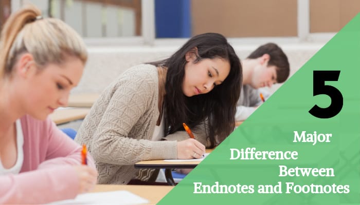 Five Major Difference of Endnotes and Footnotes